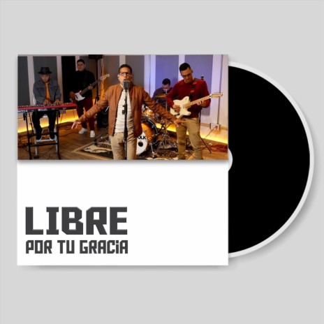 Libre por Tu Gracia | Boomplay Music