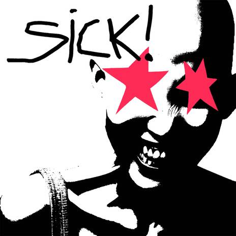 SICK! | Boomplay Music