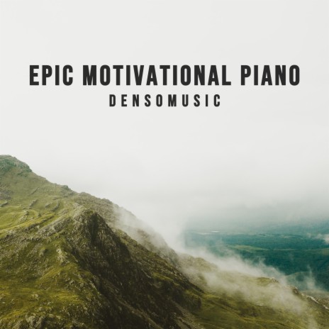 Epic Motivational Piano | Boomplay Music