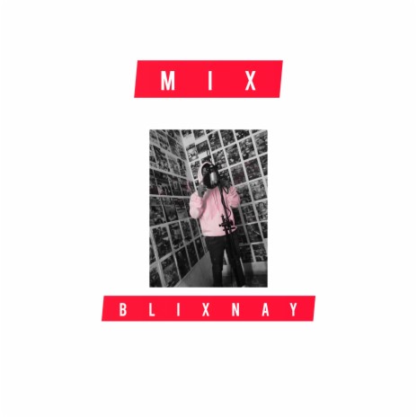 Mix Blixnay | Boomplay Music