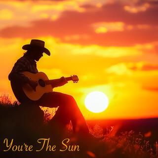 You're The Sun