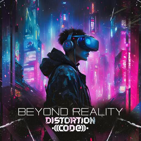 Beyond Reality | Boomplay Music