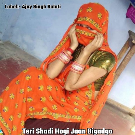 Teri Shadi Hogi Jaan Bigadgo | Boomplay Music