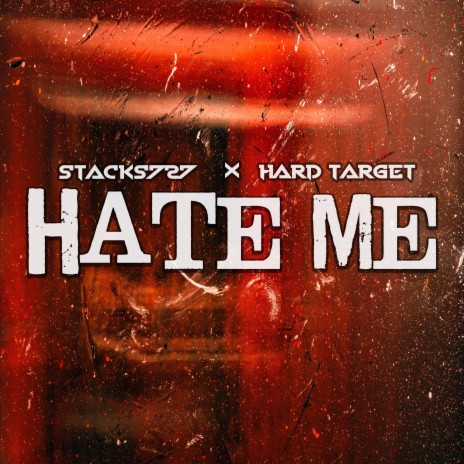 Hate Me ft. Hard Target | Boomplay Music