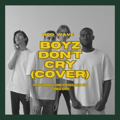 Boyz Don't Cry | Boomplay Music