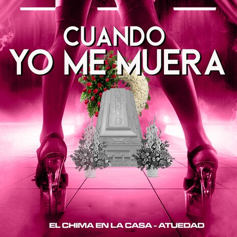 Cuando Yo Me Muera ft. Atuedad | Boomplay Music