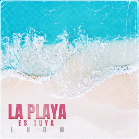 La Playa Es Tuya | Boomplay Music