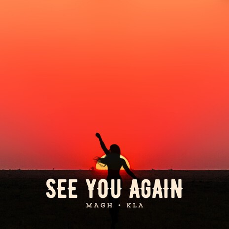 See You Again ft. MAGH | Boomplay Music