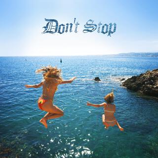 Don't Stop ft. TYCE lyrics | Boomplay Music