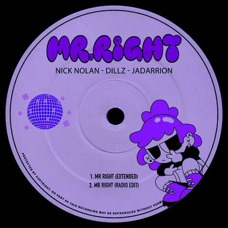 Mr. Right (Extended Mix) ft. DiLLZ & Jadarrion | Boomplay Music