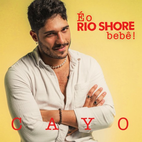 É o Rio Shore Bebê | Boomplay Music