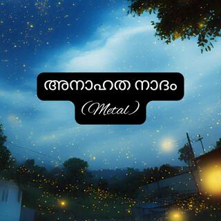 Anahitha Nadham I Malayalam Metal Blues