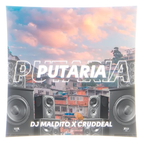 Putaria ft. Cruddeal | Boomplay Music