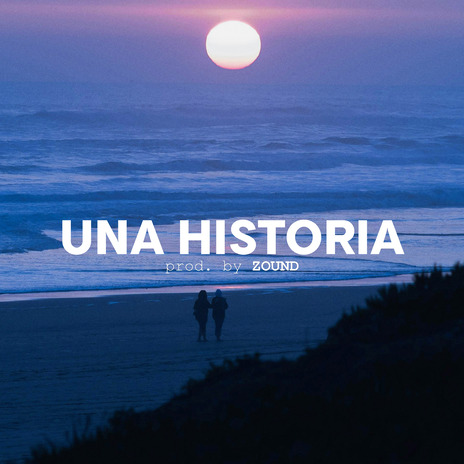 Una Historia | Boomplay Music