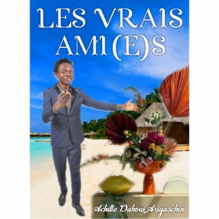 LES VRAIS AMI(E)S