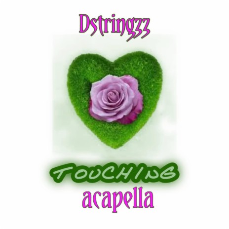 Touching Acapella | Boomplay Music