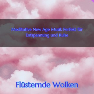 Meditative New Age Musik Perfekt für Entspannung und Ruhe