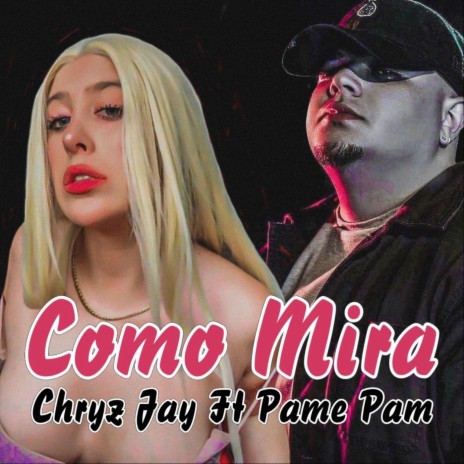 Como Mira (feat. Pame Pam) | Boomplay Music