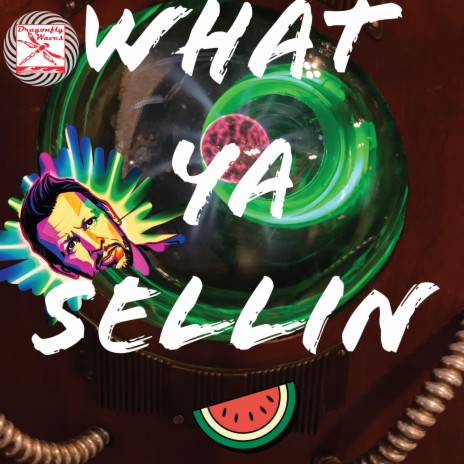 What Ya Sellin | Boomplay Music