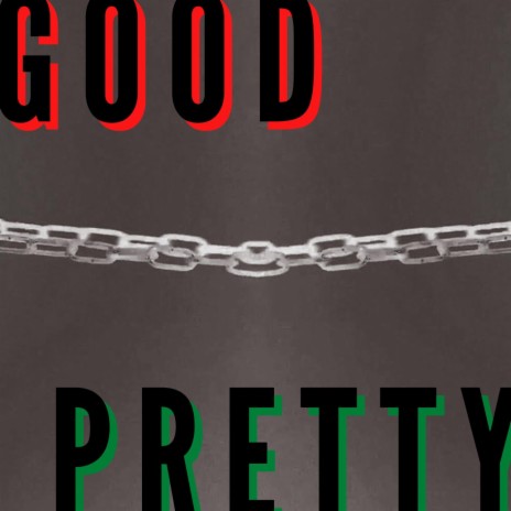 Good & Pretty (Modern Men Remix) ft. Modern Men | Boomplay Music