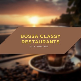 Bossa Classy Restaurants