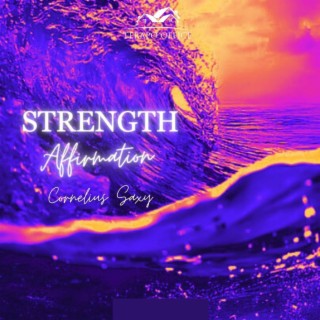 STRENGTH AFFIRMATION