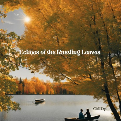 Echoes of the Rustling Leaves | Boomplay Music