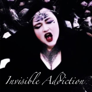 Invisible ADDICTION