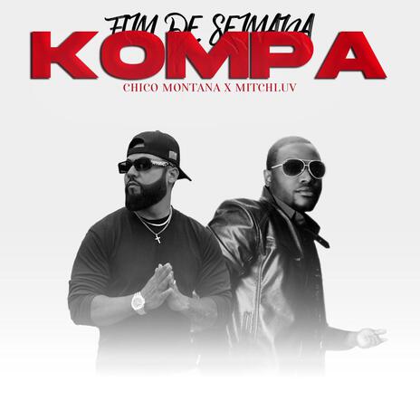 Kompa x fim de semana x MitchLuv | Boomplay Music