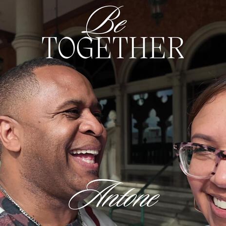 Be Together | Boomplay Music