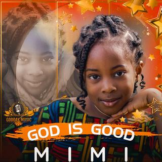 God is Good (Chineke di nma) , Elkah & Josiah) ft. Mimi (Daughter), Elkah & Josiah lyrics | Boomplay Music