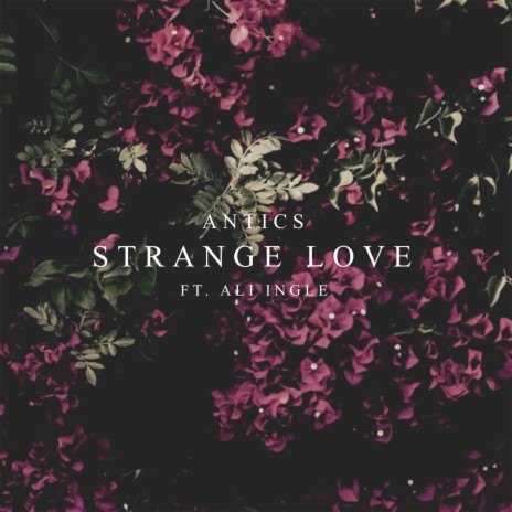 Strange Love ft. Ali Ingle | Boomplay Music