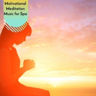 Motivational Meditation Music for Spa