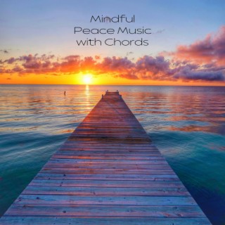 Mindful Peace Music with Chords