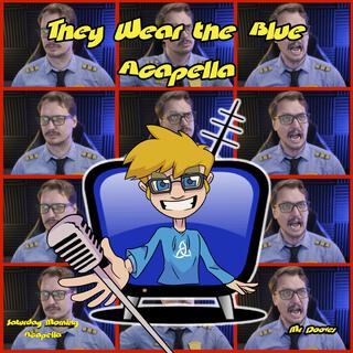 They Wear the Blue (From Police Academy: The Animated Series) (Acapella)