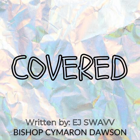 Covered ft. Bishop Cymaron Dawson | Boomplay Music