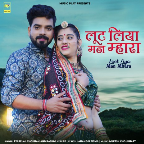 Loot Liya Man Mhara | Boomplay Music