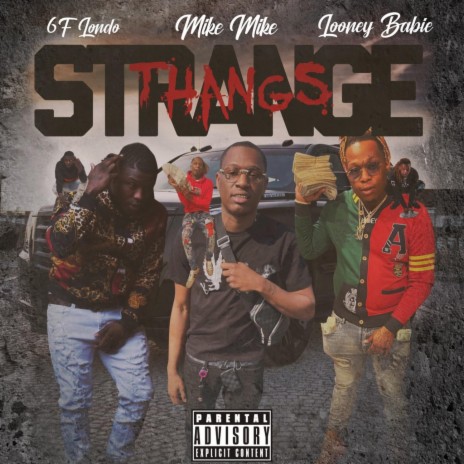 strange thangs ft. 6f Londo & Looney Babie