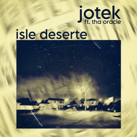 Isle Deserte ft. Tha Oracle | Boomplay Music