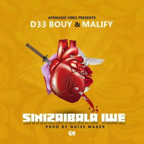 Sinizaibala Iwe x D33 Bouy | Boomplay Music