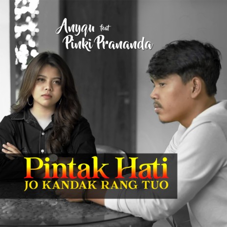 Pintak Hati jo Kandak Rang Tuo ft. Pinki Prananda | Boomplay Music