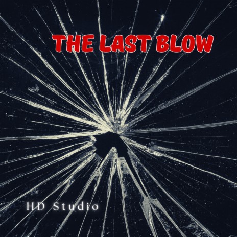 The Last Blow | Boomplay Music