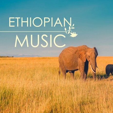 Songs of Ethiopia | Boomplay Music