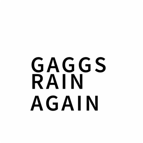 Gagas Rain Again | Boomplay Music