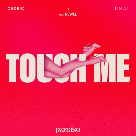 Touch Me (feat. REWEL) | Boomplay Music