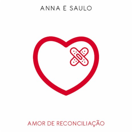 Amor de Reconciliação ft. Saulo de Tarso | Boomplay Music