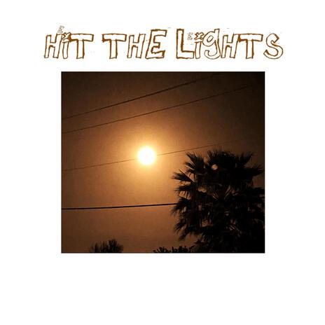 HIT THE LIGHTS! | Boomplay Music