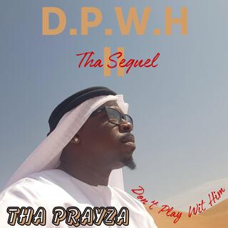 D.P.W.H II Tha Sequel