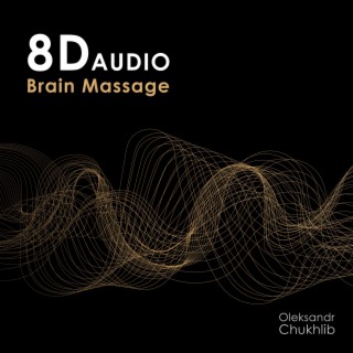 8D Audio Brain Massage (8D AUDIO)