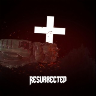 Resurrected